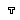 T ~