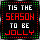 Tis the Season