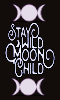 stay wild moon child