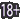 18+