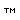 TM