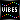 Vibes!